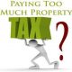 Paying too much property tax?